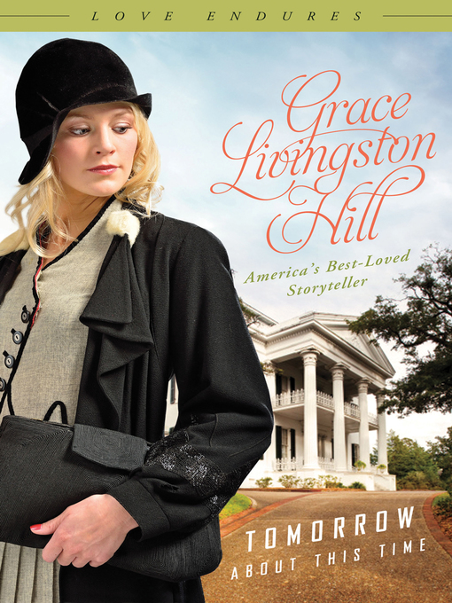 Title details for Tomorrow About This Time by Grace Livingston Hill - Wait list